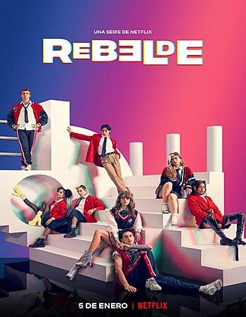Rebelde 2022 Hindi Dual Audio Web-DL Full Netflix Season 01 Download